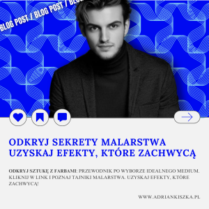 Odkryj sztukę z farbami: przewodnik po wyborze idealnego medium